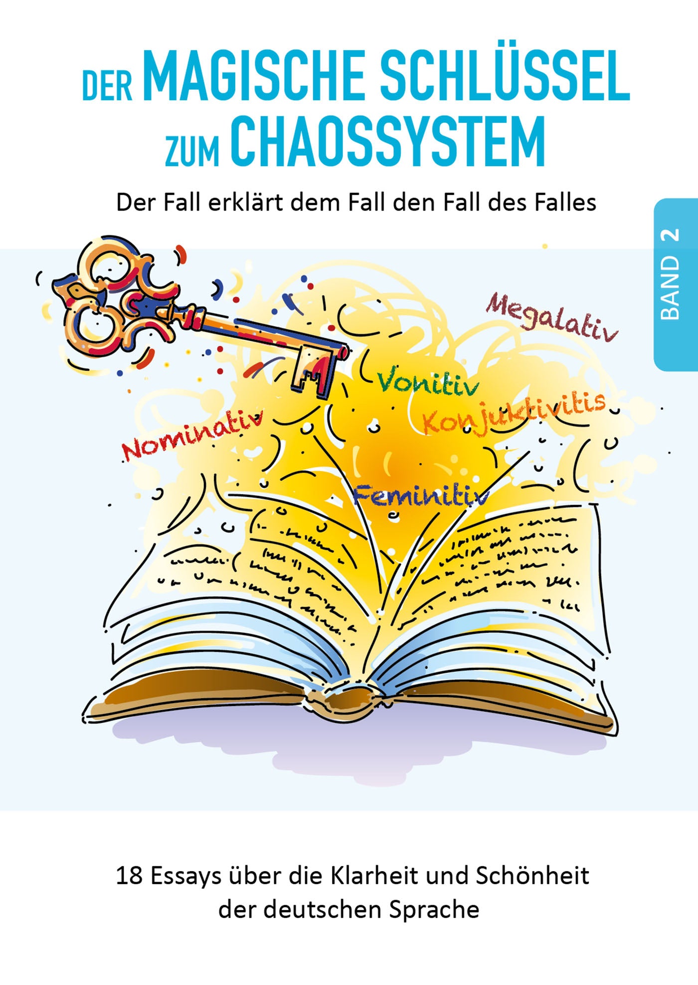 Der MAGISCHE SCHLÜSSEL zum CHAOSSYSTEM / The MAGIC KEY to the CHAOS system (German case system)