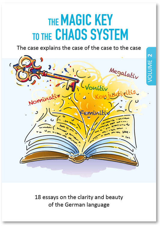 Der MAGISCHE SCHLÜSSEL zum CHAOSSYSTEM / The MAGIC KEY to the CHAOS system (German case system)